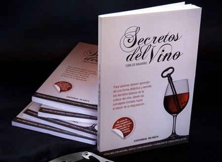 "Secretos del Vino", el libro que llegó para democratizar el placer del buen beber